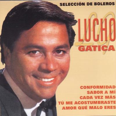 Lucho Gatica - Seleccion De Boleros - Conformidad