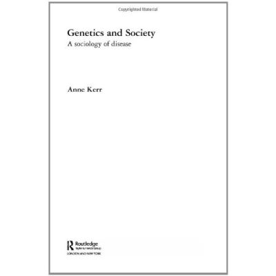 Genetics and Society: A Sociology of Disease