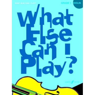 Violin Grade 1 (What Else Can I Play?)