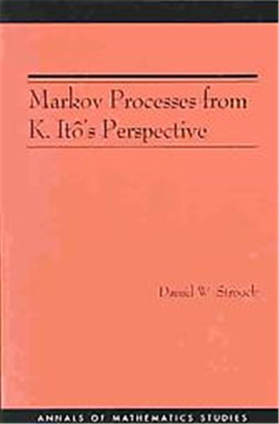 Markov Processes from K.Ito's Perspective, Annals of Mathematics Studies