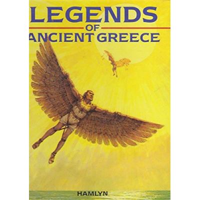 Legends of Ancient Greece (Hamlyn children's classics) Karin Sisti ...