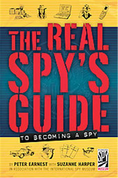 The Real Spy's Guide to Becoming a Spy