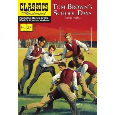 Tom Brown's Schooldays (Classics Illustrated) - [Version Originale]