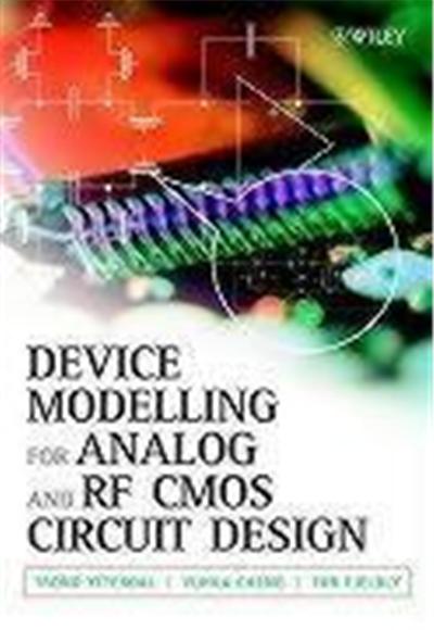 Device Modelling for Analog and RF CMOS Circuit Design