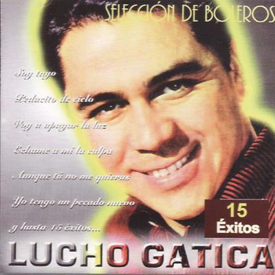 Lucho Gatica - Seleccion De Boleros - 15 Exitos