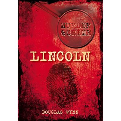 Murder & Crime in Lincoln