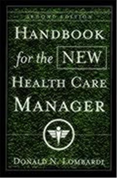 Handbook for the New Health Care Manager
