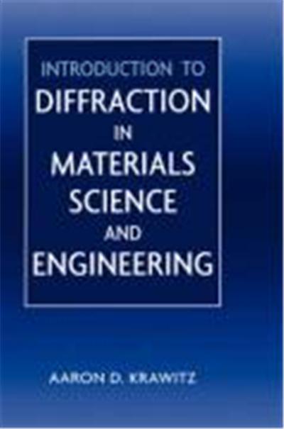 Introduction to Diffraction in Materials Science and Engineering
