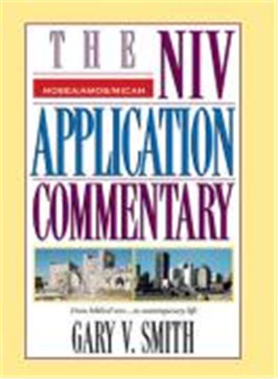 Hosea, Amos, Micah, Niv Application Commentary Series