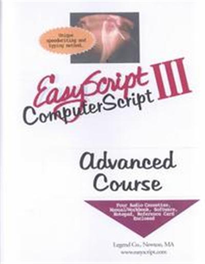 Easyscript/Computerscript III Advanced User/Instructor's Course Unique Speed Writing, Typing and Transcription Method to Take Fast Notes, Dictation