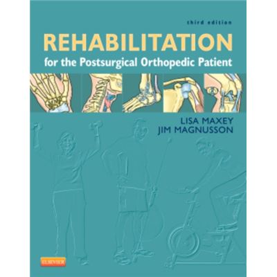 Rehabilitation For The Postsurgical Orthopedic Patient, 3E (Hardcover)