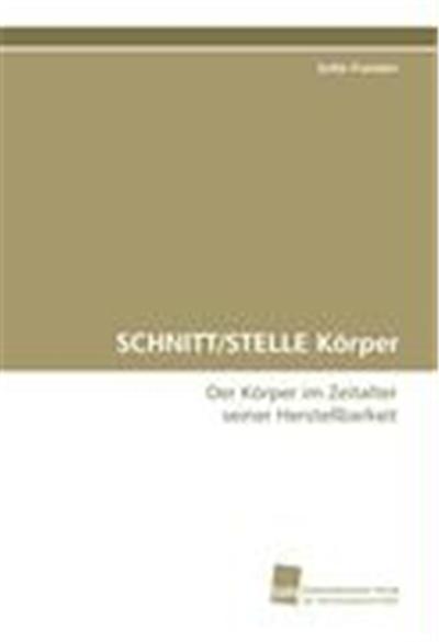SCHNITT/STELLE Körper