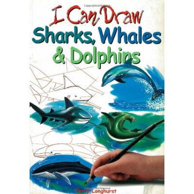 Sharks, Whales and Dolphins (I Can Draw)