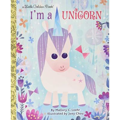 I'm a Unicorn (Little Golden Books) - [Version Originale]
