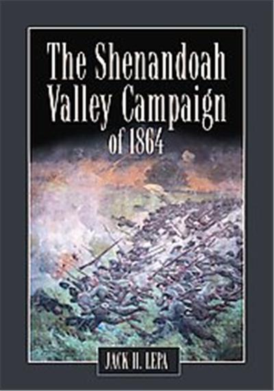 The Shenandoah Valley Campaign in 1864