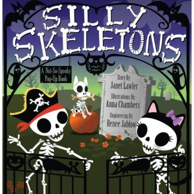 Silly Skeletons: A Not-So-Spooky Pop-Up Book - [Version Originale]
