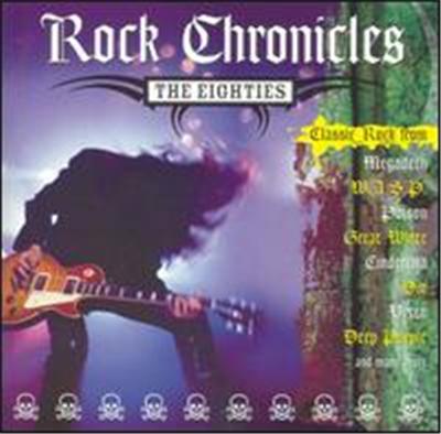 Rock Chronicles: The Eighties