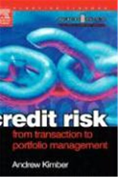 Credit Risk: From Transaction to Portfolio Management