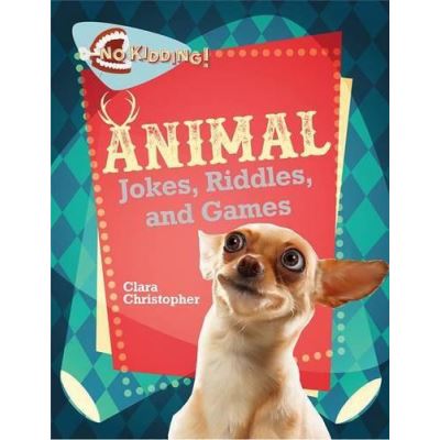 Animal Games, Jokes, and Riddles (No Kidding!) - [Version Originale]