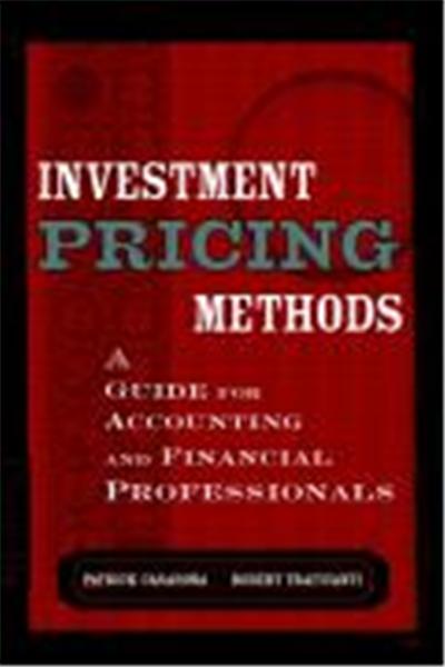 Investment Pricing Methods: A Guide for Accounting and Financial Professionals