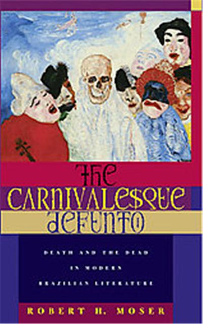 The Carnivalesque Defunto, RESEARCH IN INTERNATIONAL STUDIES LATIN AMERICA SERIES