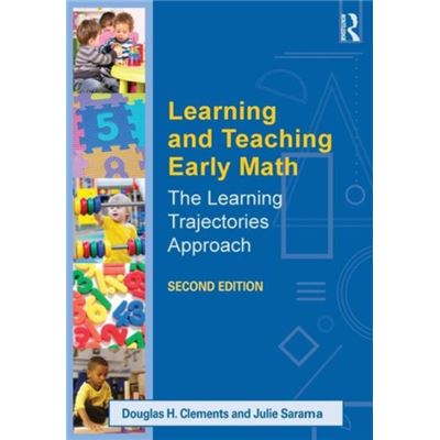 Learning And Teaching Early Math: The Learning Trajectories Approach (Studies In Mathematical Thinking And Learning Series) (Paperback)