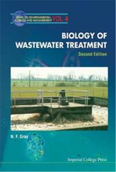 Biology of Wastewater Treatment, Series on Environmental Science and Management