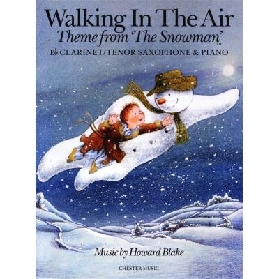 Partitions variété, pop, rock... CHESTER MUSIC BLAKE HOWARD - WALKING IN THE AIR - CLARINET Musique films - comédies musical