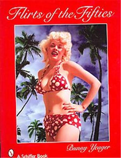 Bunny Yeager's Flirts of the Fifties