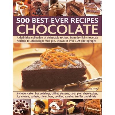Anness Publishing 500 Best-Ever Recipes: Chocolate - [Version Originale]