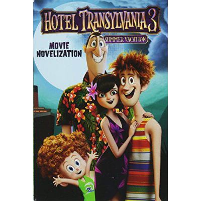 Hotel Transylvania 3 Movie Novelization (Hotel Transylvania 3: Summer Vacation) - [Version Originale]