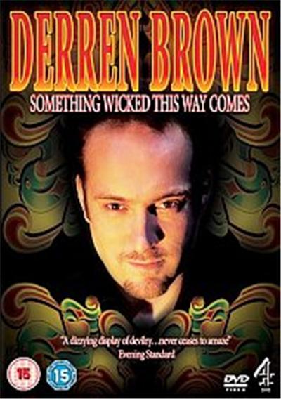 Derren Brown - Something Wicked This Way Comes