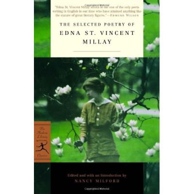 The Selected Poetry of Edna St. Vincent Millay, Modern Library Classics