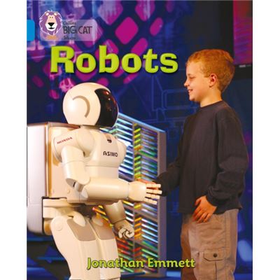 Collins Big Cat - Robots: Band 04/Blue (Paperback)
