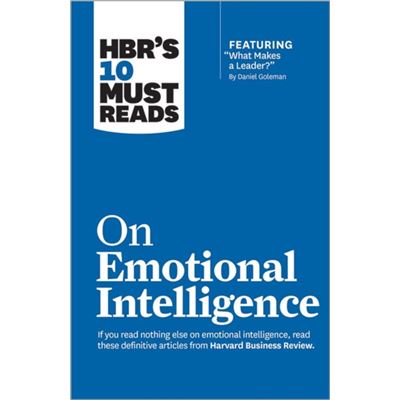 Hbr'S 10 Must Reads On Emotional Intelligence (With Featured Article What Makes A Leader? By Daniel Goleman) (Paperback)