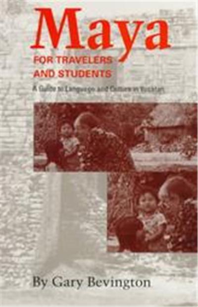 Maya for Travelers and Students