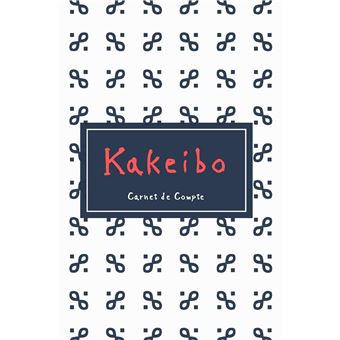 KAKEBO CARNET DE COMPTE 2024 - AGENDA A COMPLETER POUR TENIR SON BUDGET  MOIS PAR MOIS CAHIER DE CO