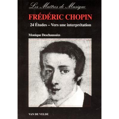 Méthodes et pédagogie VAN DE VELDE DESCHAUSSEE MONIQUE - 24 ETUDES DE CHOPIN - VERS UNE INTERPRETATION - PIANO Piano