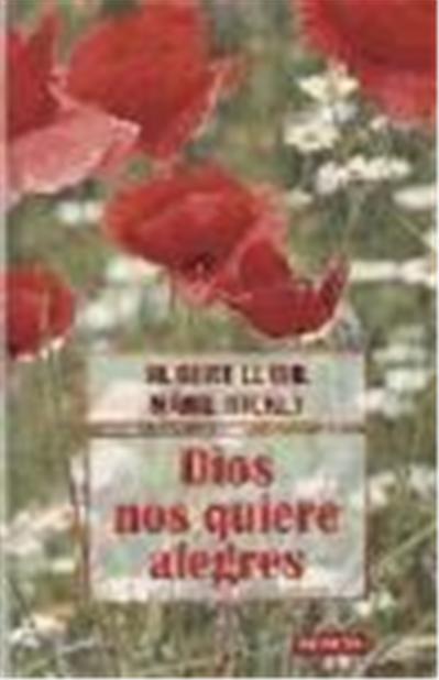 DIOS NOS QUIERE ALEGRES