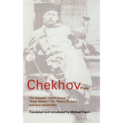 Chekhov: Plays: The Seagull, Uncle Vanya, Three Sisters, the Cherry Orchard, and Four Vaudevilles