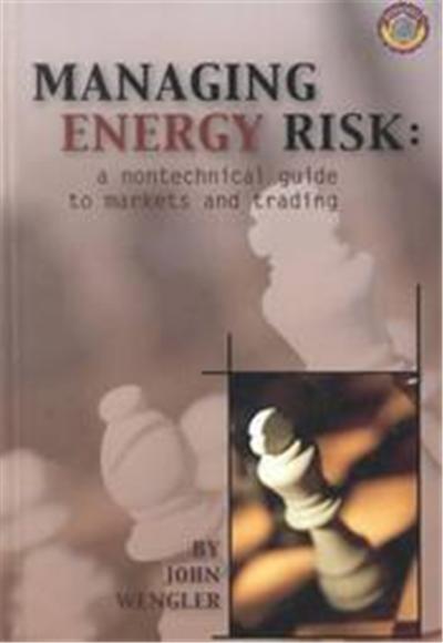 Managing Energy Risk, Pennwell Nontechnical Series