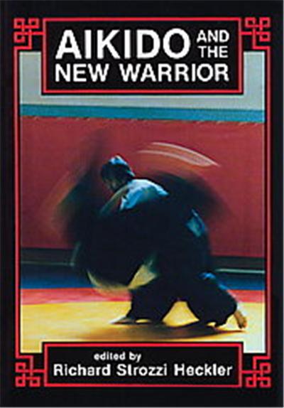 Aikido and the New Warrior, Io Series, No 35