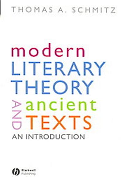 Modern Literary Theory and Ancient Texts
