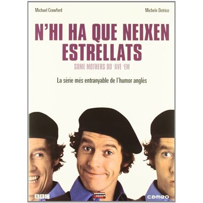 Some Mothers Do ´Ave ´Em (Série complète) / Ni Ha Que Neixen Estrellats