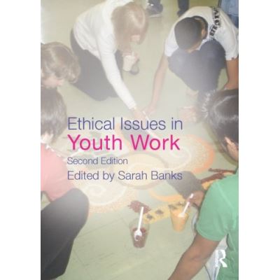 Ethical Issues in Youth Work