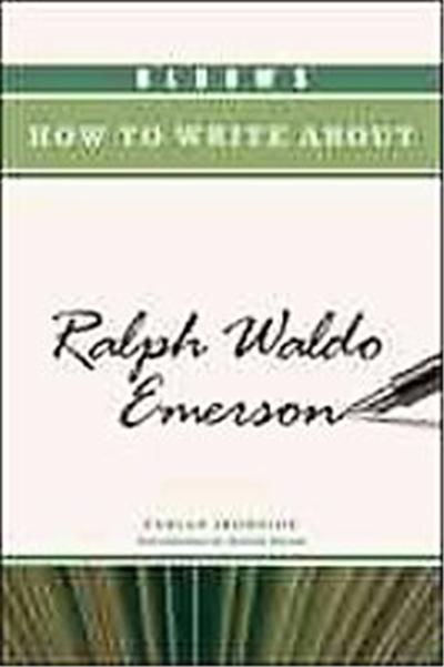 Bloom's How to Write About Ralph Waldo Emerson, Bloom's How to Write about Literature