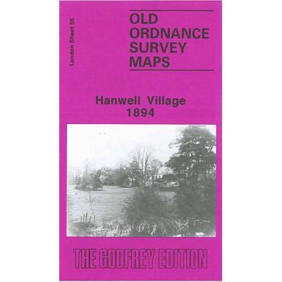Hanwell Village 1894: London Sheet 055.2 (Old Ordnance Survey Maps of London) - [Version Originale]