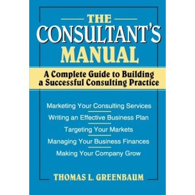 The Consultant's Manual