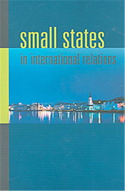Small States in International Relations, New Directions in Scandinavian Studies