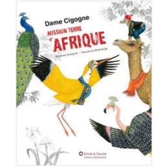 Dame Cigogne, Mission Terre D'Afrique - 1